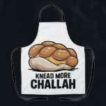 Knead More Challah Jewish Jew Baking Apron<br><div class="desc">Challah Bread Pun, Kneading Dough Humour, Jewish Baking Meme, Hanukkah Funny, Bread Lover Gift, Festive Judaism, Hanukkah 2025, Bakery Humour, Challah Obsession, Dough Joke</div>