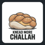 Knead More Challah Jewish Jew Baking Square Sticker<br><div class="desc">Challah Bread Pun, Kneading Dough Humour, Jewish Baking Meme, Hanukkah Funny, Bread Lover Gift, Festive Judaism, Hanukkah 2025, Bakery Humour, Challah Obsession, Dough Joke</div>