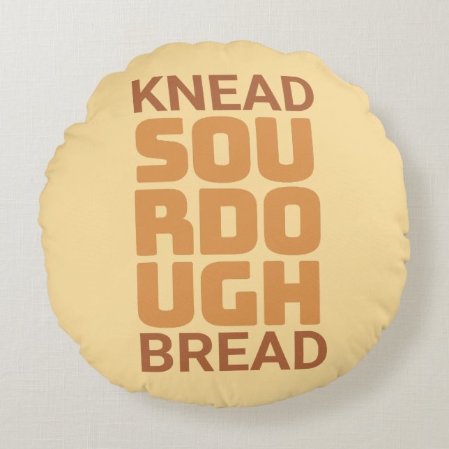 Knead Sourdough Bread Baker Bread maker Round Pillow (Front)