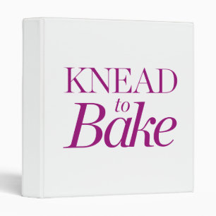 Knead To Bake Binder