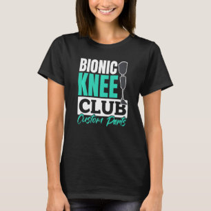 Knee Joint Surgery Hospital Patient  1 T-Shirt