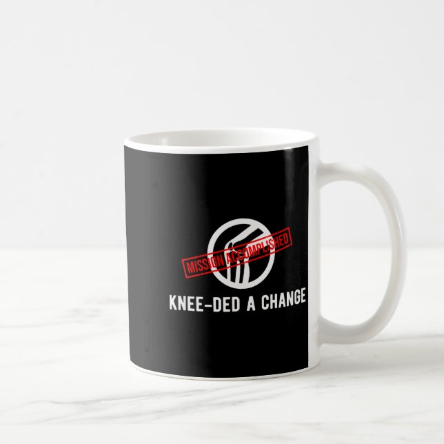 Knee Owner Needed A Change Funny New Knee Replacem Coffee Mug (Right)
