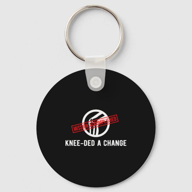 Knee Owner Needed A Change Funny New Knee Replacem Keychain (Front)