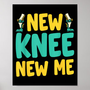Knee Replacement Recovery New Knee New Me After Su Poster