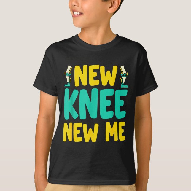 Knee Replacement Recovery New Knee New Me After Su T-Shirt (Front)