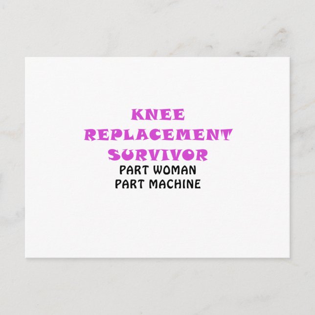 Knee Replacement Survivor Part Woman Part Machine Postcard (Front)