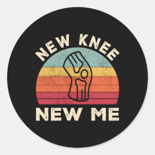 Knee Replacet Recovery New Knee New Me Classic Round Sticker
