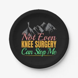 Knee Surgery Hiking Quote - Mountain Climber Paper Plate