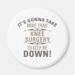 Knee Surgery Humour Magnet