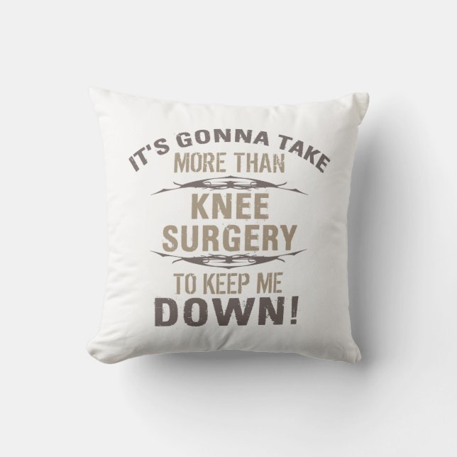 Knee Surgery Humour Throw Pillow (Front)