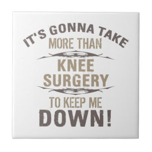 Knee Surgery Humour Tile