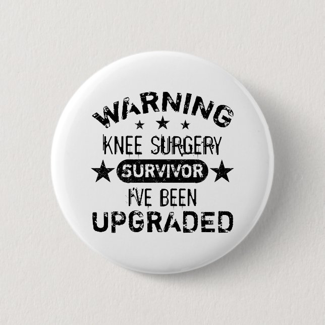 Knee Surgery Humour Upgraded 2 Inch Round Button (Front)