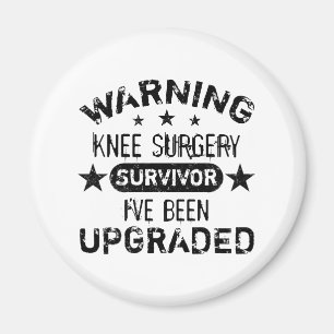 Knee Surgery Humour Upgraded Magnet