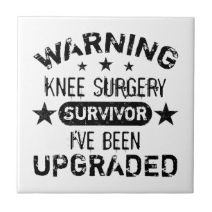 Knee Surgery Humour Upgraded Tile