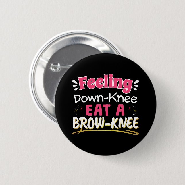 Knee Surgery Positivity Pun - Cute Brownie 2 Inch Round Button (Front & Back)