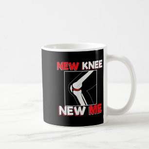 Knee Surgery Recover Quote Gift - New Me Coffee Mug