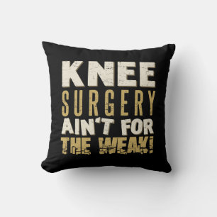 Knee Surgery Strong Humour Throw Pillow