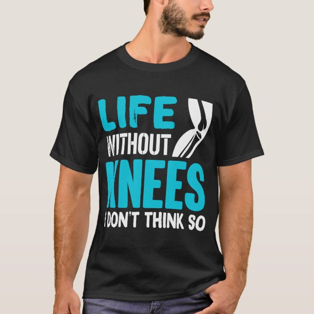 Knee Surgery Survivor Bionic Joint Knee Replacemen T-Shirt (Front)