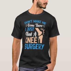 Knee Surgery Survivor Knee Replacement Surgeries B T-Shirt