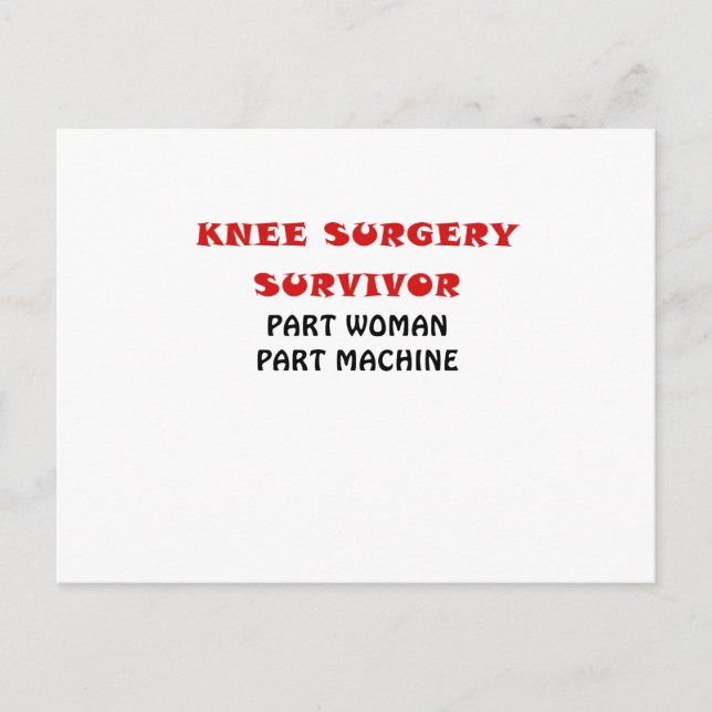 Knee Surgery Survivor Part Woman Part Machine Postcard (Front)