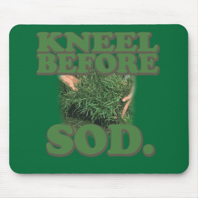 Kneel Before Sod Mouse Pad (Front)