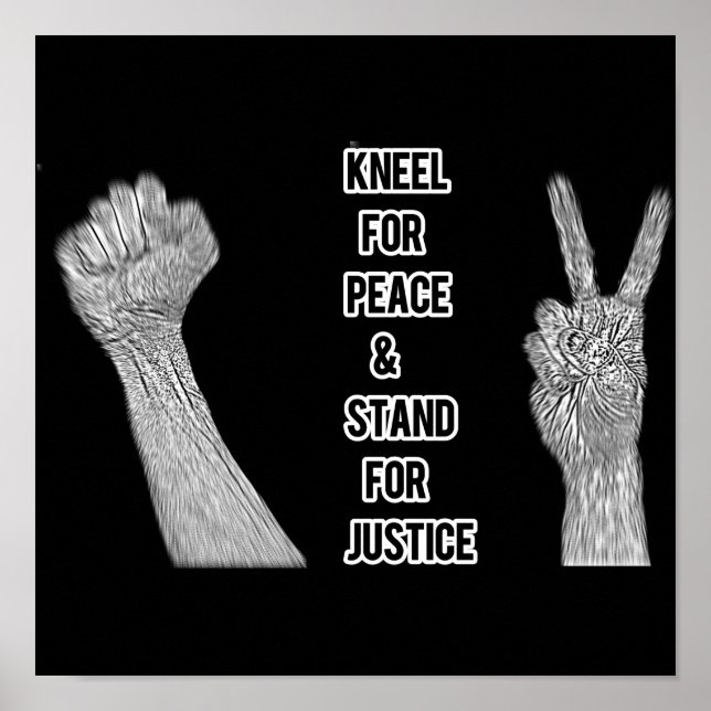 Kneel for Peace and Stand for Justice Poster (Front)