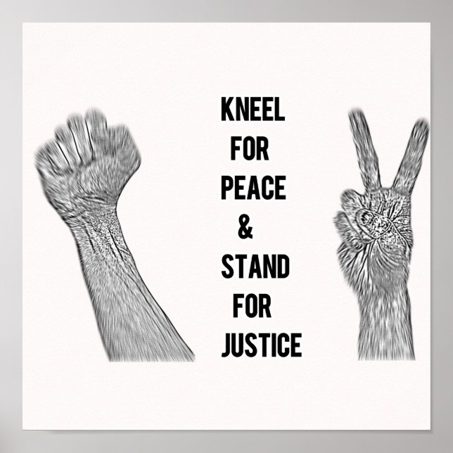 Kneel for Peace and Stand for Justice Poster (Front)