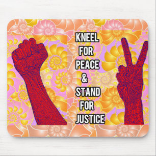 Kneel for Peace and Stand for Justice ( V2) Mouse Pad