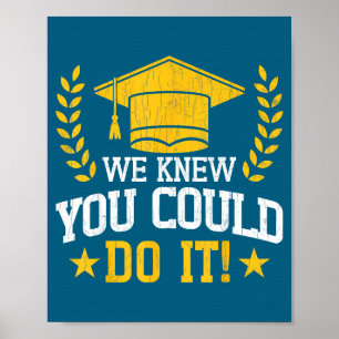 Knew could do funny graduate graduation graphic poster