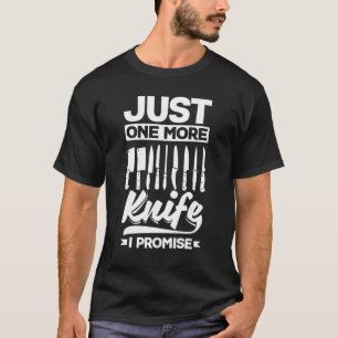 Knife Collecting For A Pocket Knife Collector One  T-Shirt