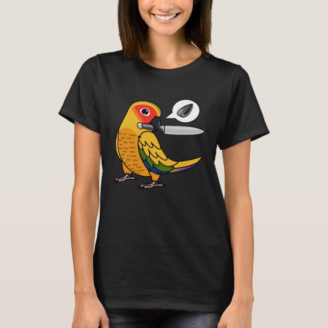 Knife Parrot Wants Seeds I Sun Conure T-Shirt (Front)