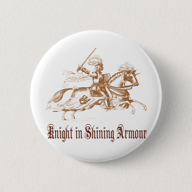 knight in shining armour 2 inch round button (Front)