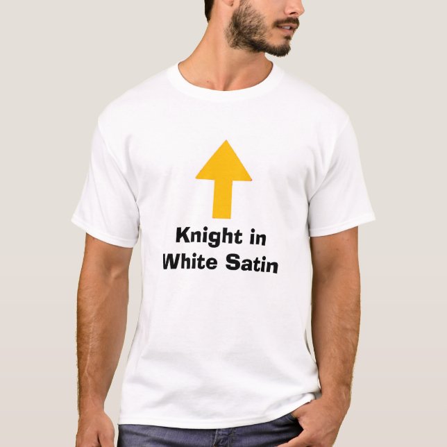 Knight in White Satin T-Shirt (Front)