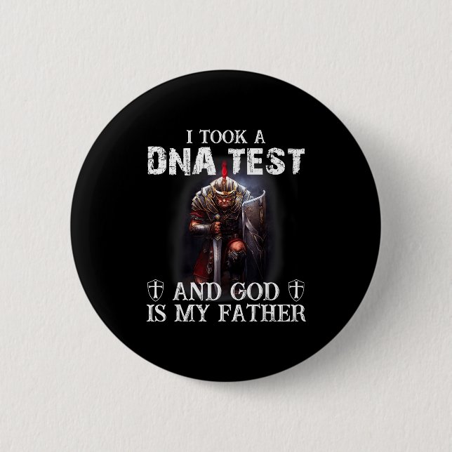 Knight Templar Christian Warrior Dna God Is My Fat 2 Inch Round Button (Front)
