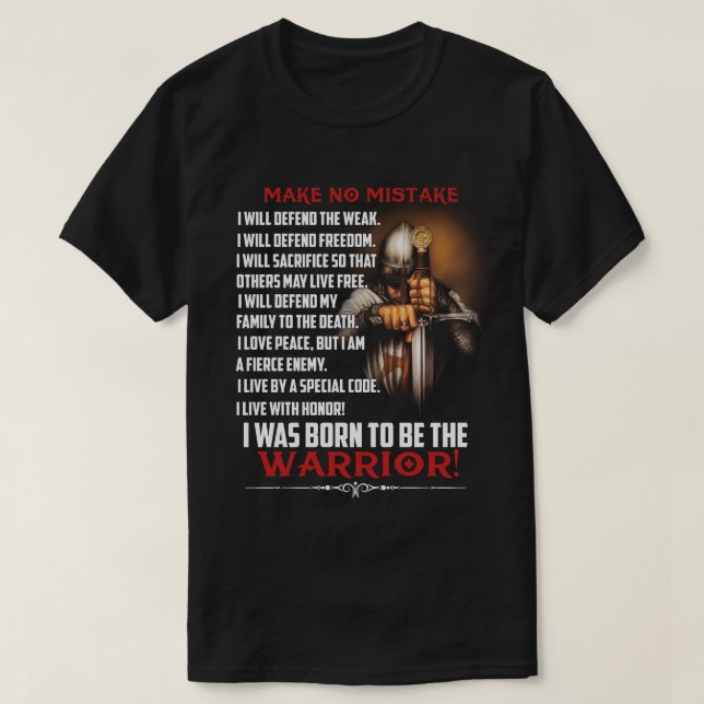 Knight Templar Make No Mistake The Crusader T-Shirt (Design Front)