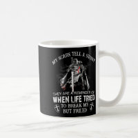 Knight Templar Warrior Christians My Scars Tell A
