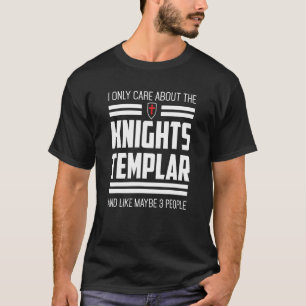 Knights Templar Only Care Crusader Medieval Histor T-Shirt