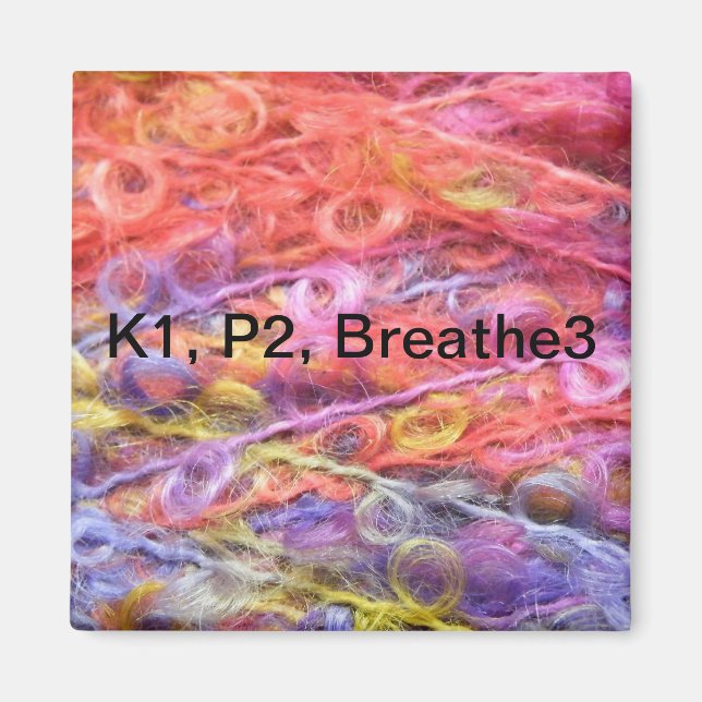 Knit 1, Purl 2, Breathe 3 Magnet (Front)