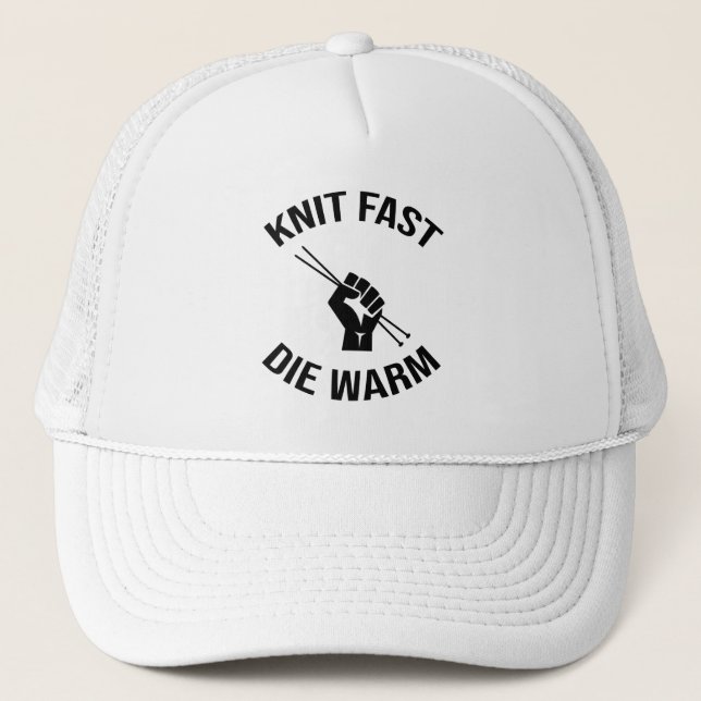 Knit Fast Die Warm Funny Knitting Trucker Hat (Front)