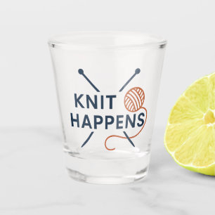 Knit Happens Funny Knitting Pun Shot Glass