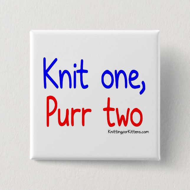Knit One, Purr Two 2 Inch Square Button (Front)