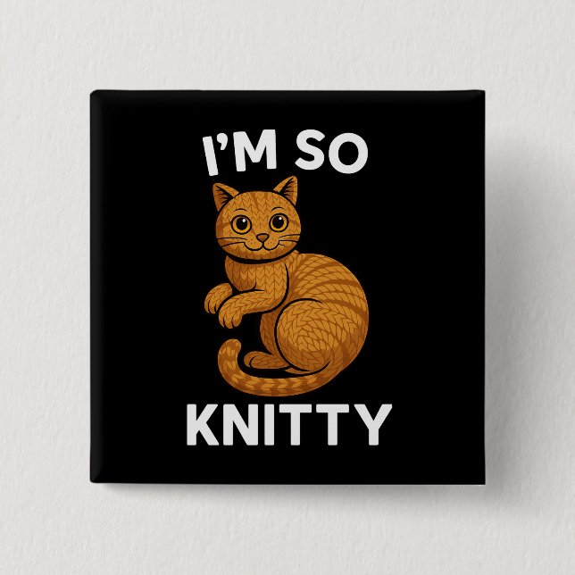 Knitted Wool Cat I'm So Knitty 2 Inch Square Button (Front)