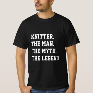 Knitter L'Homme Le Mythe La Légende T-Shirt