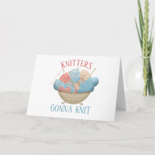 Knitters Gonna Knit Funny Knitting Lover Casual Card
