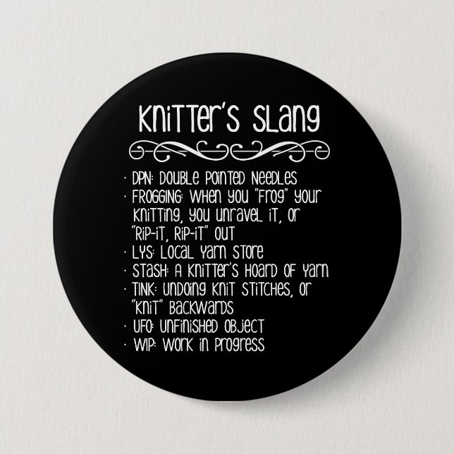 Knitter's Slang Funny Knitting 3 Inch Round Button (Front)