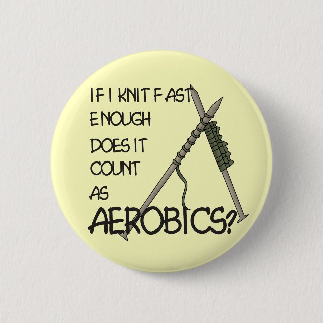 Knitting Aerobics 2 Inch Round Button (Front)
