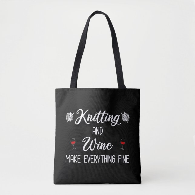 Knitting and Wine Make Everything Fine Tote Bag (Front)