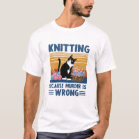 knitting because murder is wrong,black cat, funny