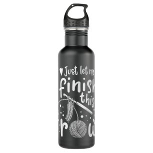 Knitting Crocheting Yarn Funny 710 Ml Water Bottle
