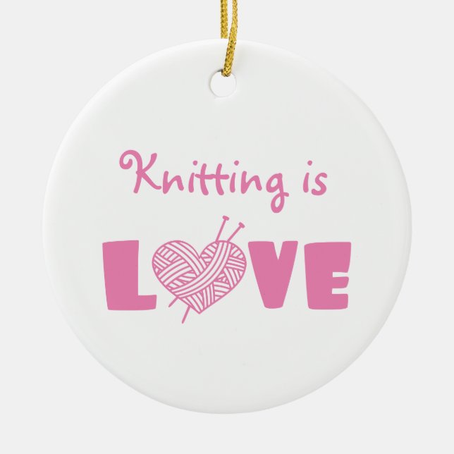 Knitting is Love Ceramic Ornament (Front)
